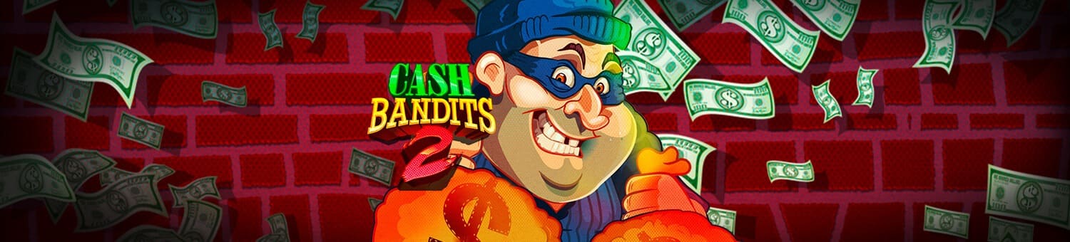 Jouez à Cash Bandits 2 en ligne