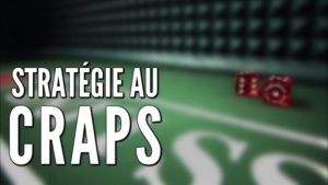 Stratégie au Craps